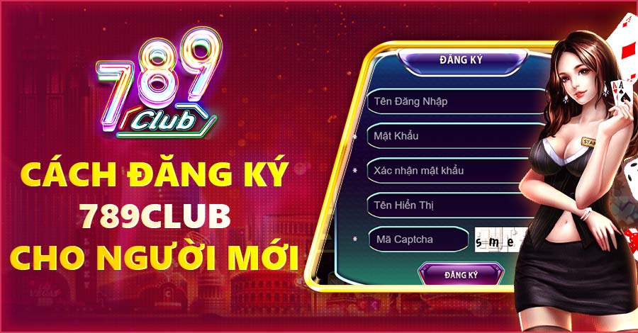 Cách đăng ký 789club cho người mới