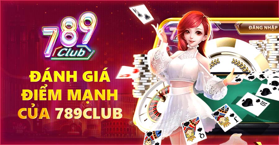 Đánh giá điểm mạnh của 789club